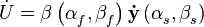 \dot{U}=\mathbf{\beta }\left( \alpha _{f}^{{}},\beta _{f}^{{}} \right)\mathbf{\dot{y}}\left( \alpha _{s}^{{}},\beta _{s}^{{}} \right)_{{}}^{{}}